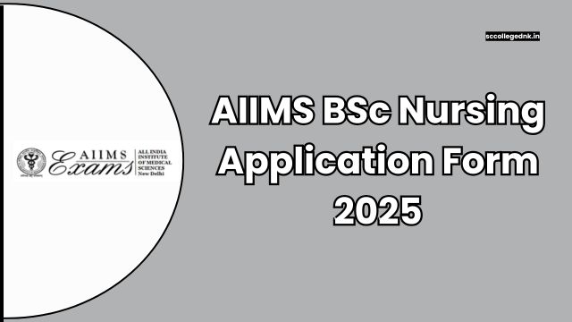 AIIMS BSc Nursing Application Form 2025