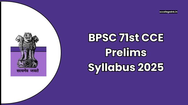 BPSC 71st CCE Prelims Syllabus 2025